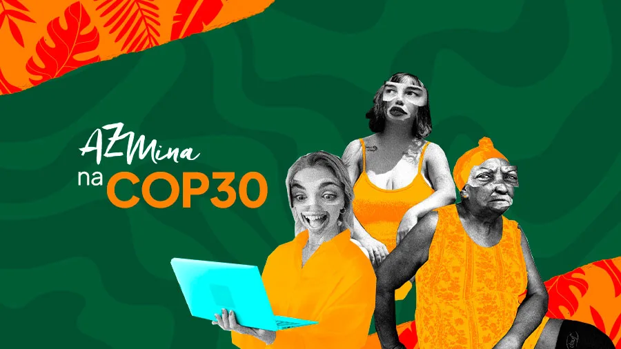 Colagem digital com o título “AZMina na COP30”, com fundo verde e laranja, e mostra três mulheres — uma com notebook azul, outra de cabelo curto e franja, e uma mulher mais velha, todas com roupas em tons de laranja.