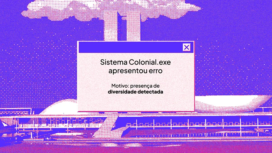 Imagem com estética digital e cores em tons de roxo, azul e rosa, com efeito granulado. Ao fundo, aparece uma paisagem estilizada de Brasília, com destaque para o Congresso Nacional — as duas torres e as cúpulas — sob um céu com nuvens. No centro da imagem, há uma janela gráfica que simula uma mensagem de erro de computador, com borda roxa e um botão de fechar no canto superior direito. O texto da janela diz: “Sistema Colonial.exe apresentou erro Motivo: presença de diversidade detectada” A composição mistura elementos de tecnologia com símbolos políticos, criando uma crítica visual que associa o “sistema colonial” a uma estrutura que entra em falha diante da diversidade.