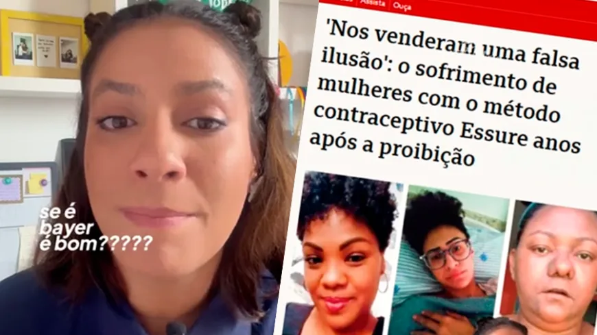 Miniatura dividida em duas partes. À esquerda, uma mulher aparece em um vídeo, olhando para a câmera, com a frase sobreposta “se é Bayer é bom????”. À direita, há a imagem de uma manchete de jornal com o título: “‘Nos venderam uma falsa ilusão’: o sofrimento de mulheres com o método contraceptivo Essure anos após a proibição”. Abaixo da manchete, aparecem fotos de três mulheres.